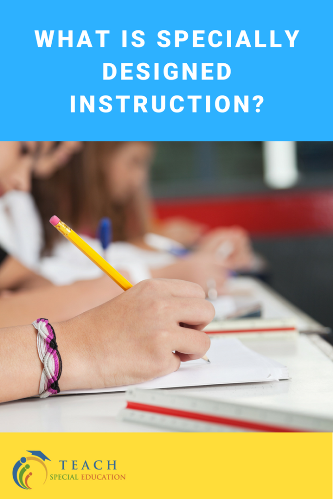 What is Specially Designed Instruction? Teach Special Education